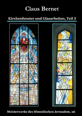 Kirchenfenster und Glasarbeiten, Teil 3