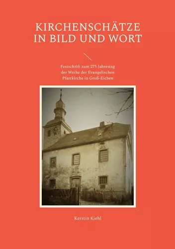 Kirchenschätze in Bild und Wort