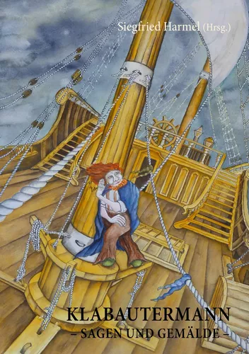 KLABAUTERMANN – Sagen und Gemälde –