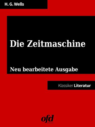 Klassiker der ofd edition: Die Zeitmaschine