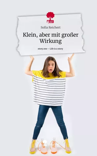 Klein, aber mit großer Wirkung. Life is a Story - story.one