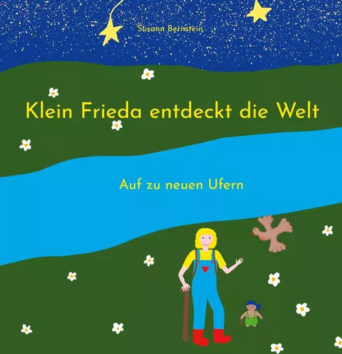 Klein Frieda entdeckt die Welt