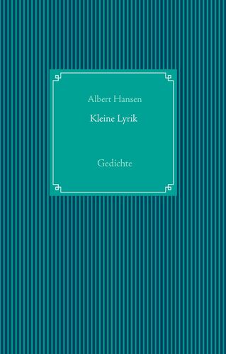 Kleine Lyrik