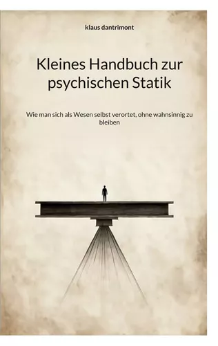 Kleines Handbuch zur psychischen Statik