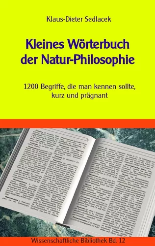 Kleines Wörterbuch der Natur-Philosophie