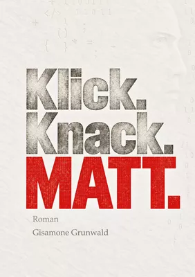 Klick. Knack. MATT.