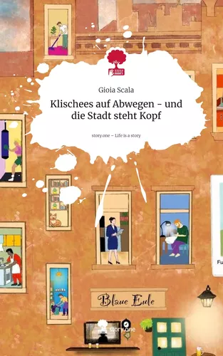 Klischees auf Abwegen - und die Stadt steht Kopf. Life is a Story - story.one