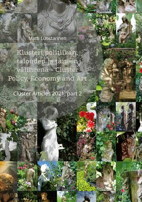 Klusteri politiikan, talouden ja taiteen välineenä - Cluster Policy, Economy and Art