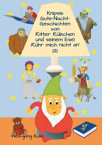 Knipsis Gute-Nacht-Geschichten von Ritter Rübchen und seinem Esel 'Rühr mich nicht an' (2)