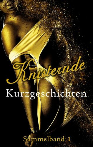 Knisternde Kurzgeschichten