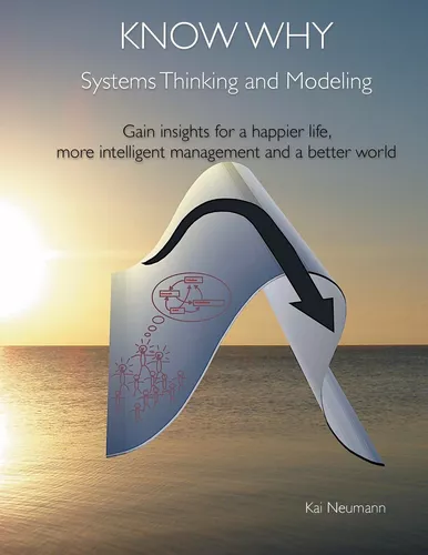 Know Why: Systems Thinking and Modeling