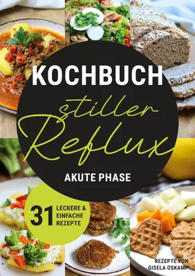 Kochbuch Stiller Reflux - Akute Phase