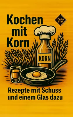 Kochen mit Korn