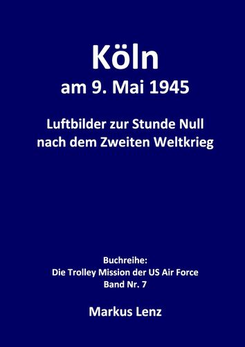 Köln am 9. Mai 1945