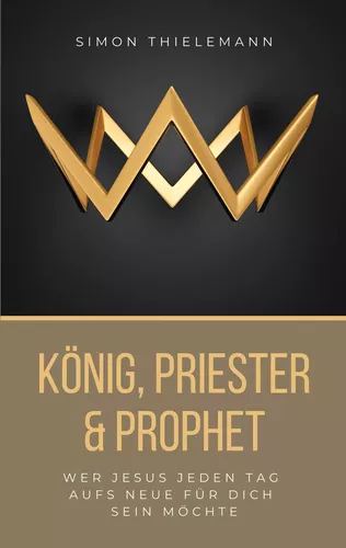 König, Priester & Prophet