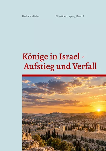 Könige in Israel - Aufstieg und Verfall