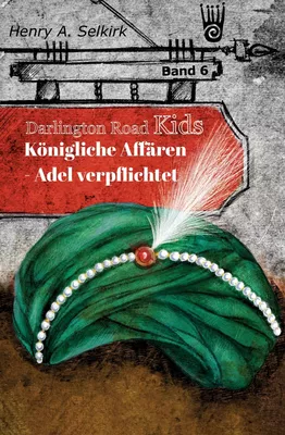 Königliche Affairen - Teil 1 - Darlington Road Kids, Band 6