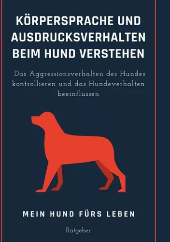 Körpersprache und Ausdrucksverhalten beim Hund verstehen