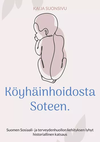 Köyhäinhoidosta Soteen.