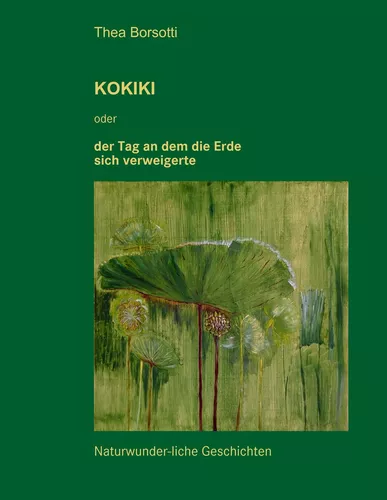 KOKIKI oder der Tag an dem die Erde sich verweigerte