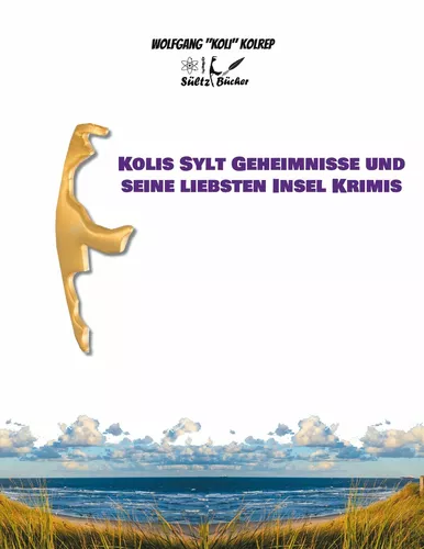 Kolis Sylt Geheimnisse und seine liebsten Insel Krimis