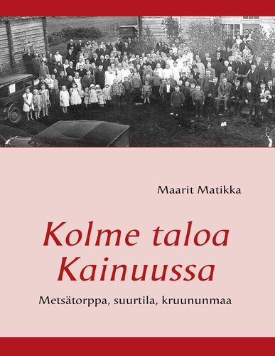 Kolme taloa Kainuussa
