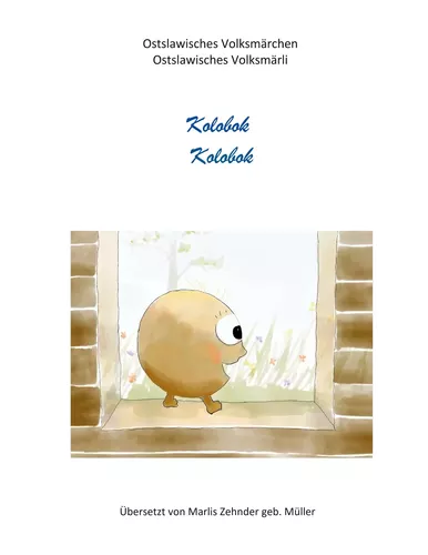 Kolobok (Ostlawisches Volksmärchen in Bern-Deutsch)