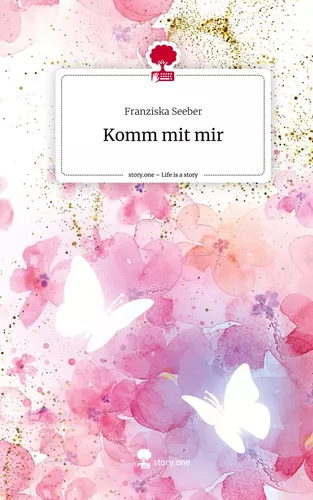 Komm mit mir. Life is a Story - story.one