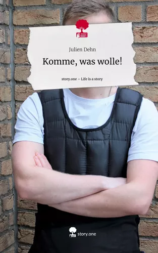Komme, was wolle!. Life is a Story - story.one