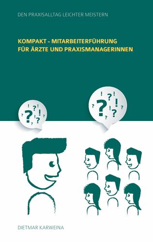 Kompakt - Mitarbeiterführung für Ärzte und Praxismanagerinnen