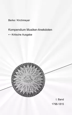 Kompendium Musiker-Anekdoten Erster Band 1798-1818