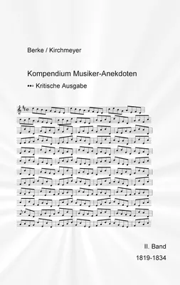 Kompendium Musiker-Anekdoten Zweiter Band 1819-1834