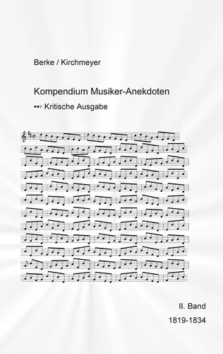 Kompendium Musiker-Anekdoten Zweiter Band 1819-1834