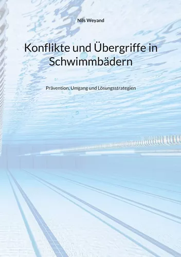 Konflikte und Übergriffe in Schwimmbädern