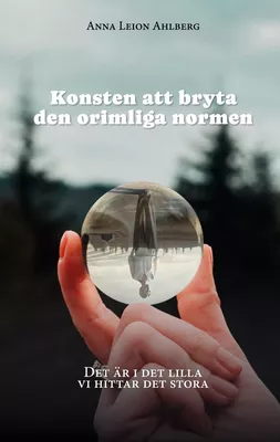 Konsten att bryta den orimliga normen