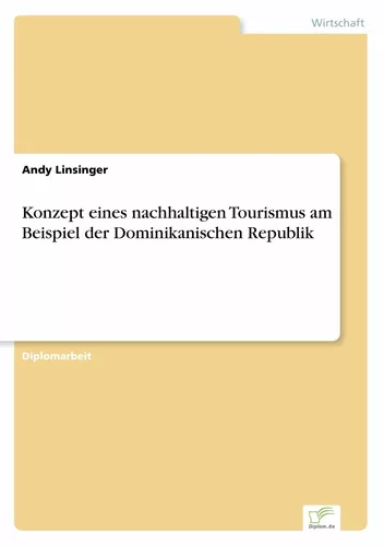 Konzept eines nachhaltigen Tourismus am Beispiel der Dominikanischen Republik