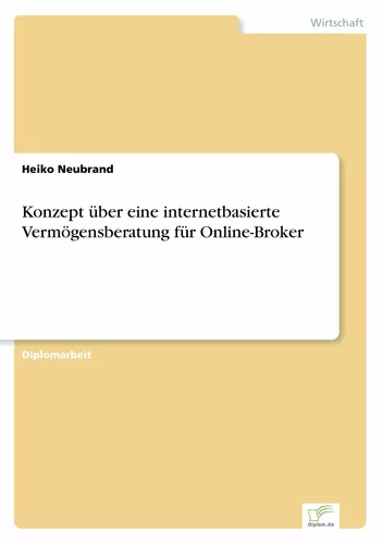 Konzept über eine internetbasierte Vermögensberatung für Online-Broker