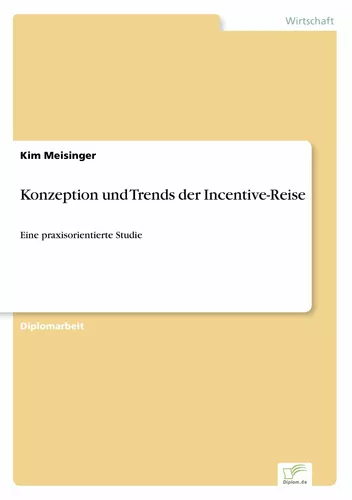 Konzeption und Trends der Incentive-Reise