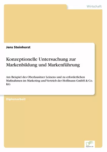 Konzeptionelle Untersuchung zur Markenbildung und Markenführung