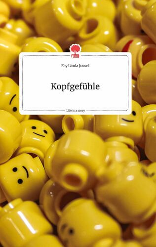 Kopfgefühle. Life is a Story - story.one