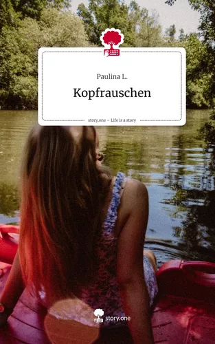 Kopfrauschen. Life is a Story - story.one