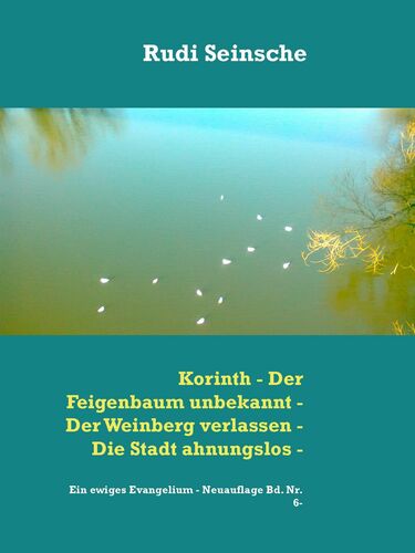 Korinth - Der Feigenbaum unbekannt - Der Weinberg verlassen - Die Stadt ahnungslos -