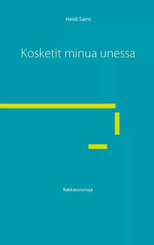 Kosketit minua unessa