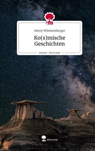 Ko(s)mische Geschichten. Life is a Story - story.one
