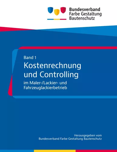 Kostenrechnung und Controlling im Maler-/Lackier- und Fahrzeuglackierbetrieb