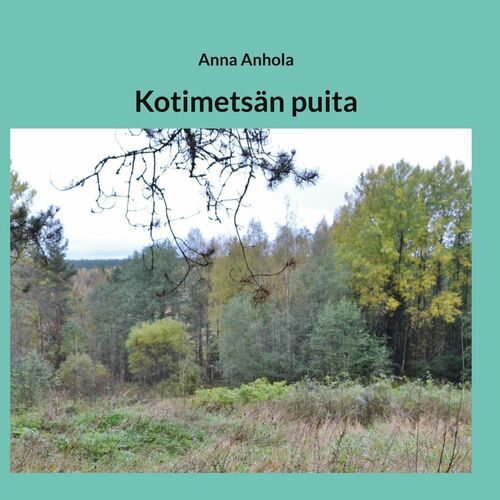 Kotimetsän puita