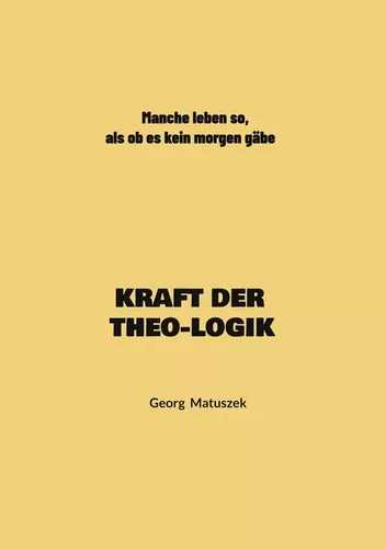 KRAFT DER  THEO-LOGIK