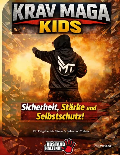KRAV MAGA Kids - Sicherheit, Stärke und Selbstschutz