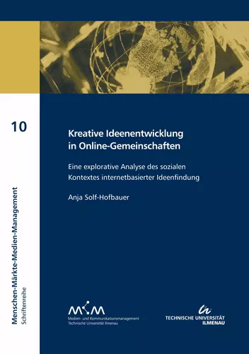 Kreative Ideenentwicklung in Online-Gemeinschaften (MMMM ; 10)