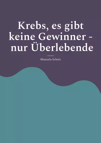Krebs, es gibt keine Gewinner - nur Überlebende